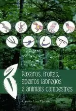 PAXAROS,FROITAS,APEIROS LABREGOS E ANIMAIS CAMPESTRES