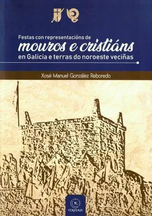 FESTAS CON REPRESENTACIONS DE MOUROS E CRISTIANOS EN GALICI