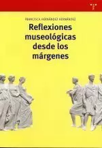 REFLEXIONES MUSEOLOGICAS DESDE LOS MARGENES