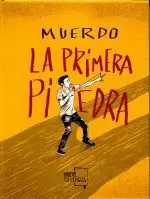 LA PRIMERA PIEDRA-MUERDO