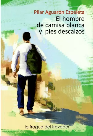 EL HOMBRE DE CAMISA BLANCA Y PIES DESCALZOS