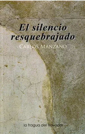 EL SILENCIO RESQUEBRAJADO