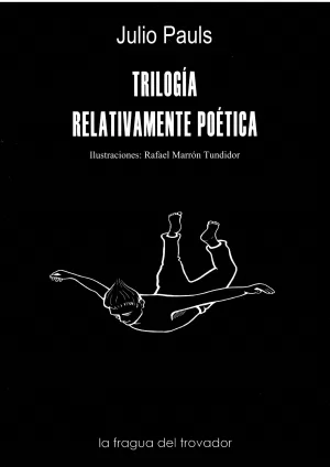 TRILOGÍA RELATIVAMENTE POÉTICA