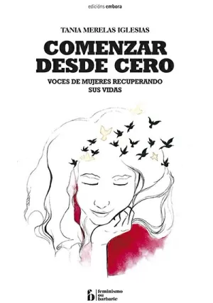 COMENZAR DESDE CERO.VOCES DE MUJERES RECUPERANDO SUS VIDAS