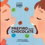 PREFIRO AS DE CHOCOLATE