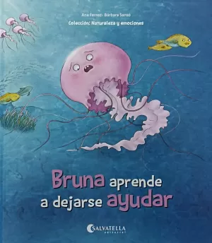 BRUNA APRENDE A DEJARSE AYUDAR