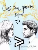 CASI SIN QUERER.ILUSTRADO.DEFREDS