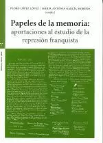 PAPELES DE LA MEMORIA : APORTACIONES AL ESTUDIO DE LA