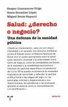 SALUD:¿DERECHO O NEGOCIO?.UNA DEFENSA DE LA SANIDAD PUBLICA