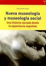 NUEVA MUSEOLOGIA Y MUSEOLOGIA SOCIAL . UNA HISTORIA NARRADA