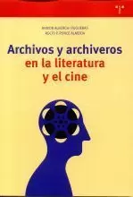 ARCHIVOS Y ARCHIVEROS EN LA LITERATURA Y EN EL CINE