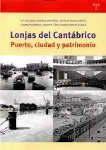 LONJAS DEL CANTABRICO, PUERTO, CIUDAD Y PATRIMONIO