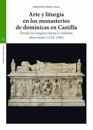 ARTE Y LITURGIA EN LOS MONASTERIOS DE DOMINICAS EN CASTILLA