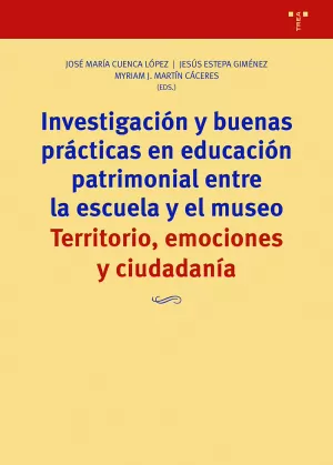 INVESTIGACIÓN Y BUENAS PRÁCTICAS EN EDUCACIÓN PATRIMONIAL ENTRE LA ESCUELA Y EL