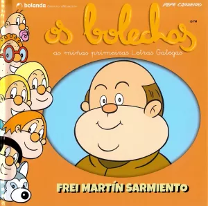 FREI MARTÍN SARMIENTO .OS BOLECHAS