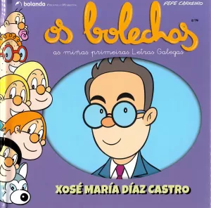 XOSÉ MARÍA DÍAZ CASTRO.OS BOLECHAS