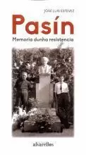 PASIN . MEMORIA DUNHA RESISTENCIA