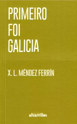 PRIMEIRO FOI GALICIA