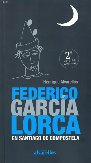 (CAST. 2ªED.) FEDERICO GARCÍA LORCA EN SANTIAGO DE COMPOSTELA