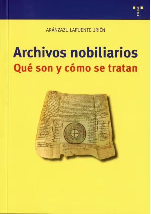 ARCHIVOS NOBILIARIOS. QUÉ SON Y CÓMO SE TRATAN
