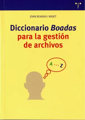 DICCIONARIO BOADAS PARA LA GESTIÓN DE ARCHIVOS