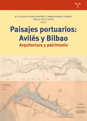 PAISAJES PORTUARIOS: AVILÉS Y BILBAO