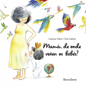 MAMÁ , DE ONDE VEÑEN OS BEBÉS?