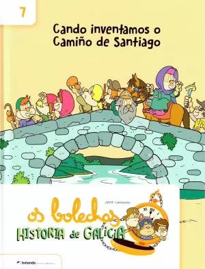 OS BOLECHAS. CANDO INVENTAMOS O CAMIÑO DE SANTIAGO