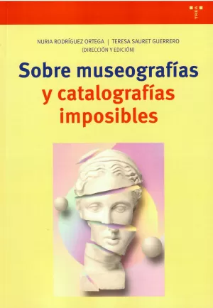 SOBRE MUSEOGRAFÍAS Y CATALOGRAFÍAS IMPOSIBLES
