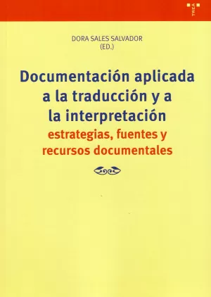 DOCUMENTACIÓN APLICADA A LA TRADUCCIÓN Y A LA INTERPRETACIÓN