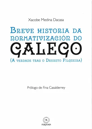 BREVE HISTORIA DA NORMATIVIZACIÓN DO GALEGO
