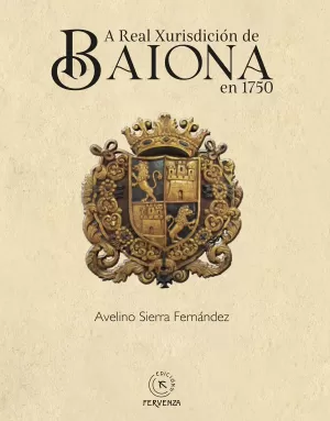 A REAL XURISDICIÓN DE BAIONA EN 1750