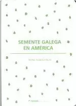 SEMENTE GALEGA EN AMERICA