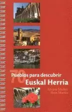 70 PUEBLOS PARA DESCUBRIR EUSKAL HERRIA