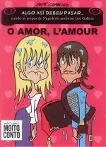 O AMOR, L AMOUR