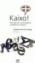 KAIXO! MANUAL DE CONVERSACION CASTELLANO-EUSKERA