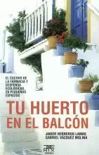 6.TU HUERTO EN EL BALCON.EL CULTIVO DE LA FARMACIA Y DESPENS