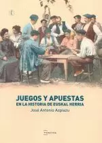 JUEGOS Y APUESTAS EN LA HISTORIA DE EUSKAL HERRIA