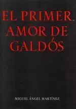 EL PRIMER AMOR DE GALDOS