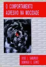 O COMPORTAMENTO AGRESIVO DA MOCIDADE