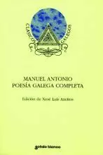 POESIA GALEGA COMPLETA. MANUEL ANTONIO