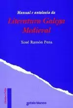 MANUAL E ANTOLOXIA DA LITERATURA GALEGA MEDIEVAL