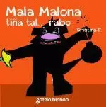 MALA MALONA TIÑA TAL RABO