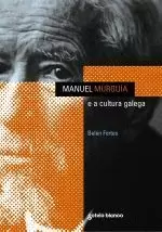 MANUEL MURGUIA E A CULTURA GALEGA