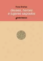 DEUSES, HEROES E LUGARES SAGRADOS