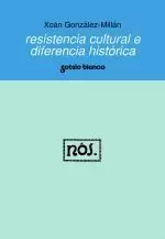 RESISTENCIA CULTURAL E DIFERENCIA HISTORICA