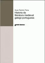 HISTORIA DA LITERATURA MEDIEVAL GALEGO-PORTUGUESA