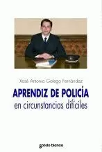 APRENDIZ DE POLICIA. EN CIRCUNSTANCIAS DIFICILES