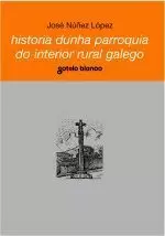 HISTORIA DUNHA PARROQUIA DO INTERIOR RURAL GALEGO