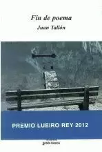 FIN DE POEMA (PREMIO LUEIRO REY 2012)